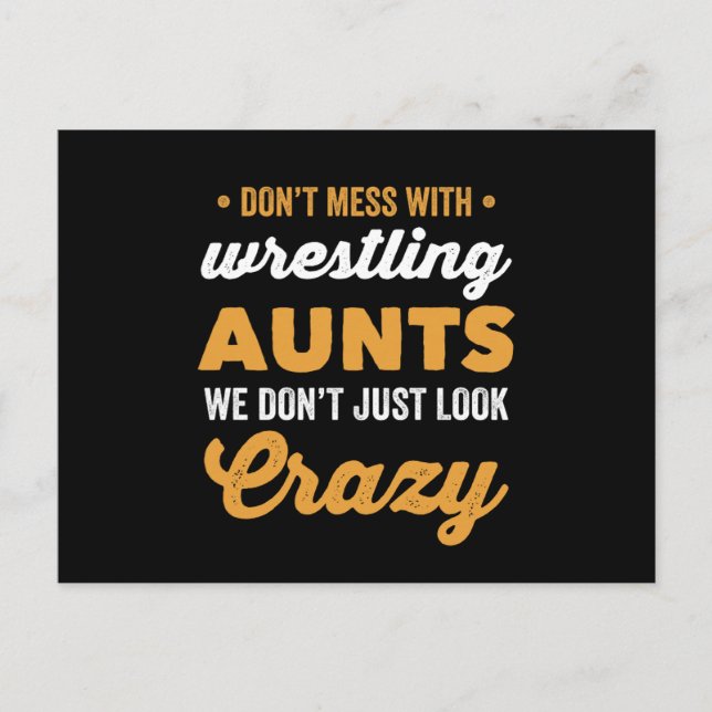 Crazy Wrestling Aunt We DonT Just Look Crazy Postcard (Front)