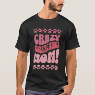 Crazy Yorkshire Terrier Mum Backprint T-Shirt