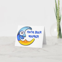 Crazy "YOU'VE BEEN MOONED" Note Card