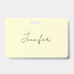 Cream color elegant modern minimalist plain name ID badge<br><div class="desc">A perfect design that will work in business or in your private life. A simple,  minimalist,  perfect look. Just for you.</div>