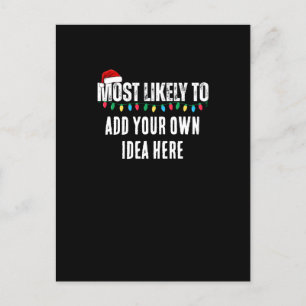 😂Create a Funny Most Likely To Be Quote Christmas Postcard
