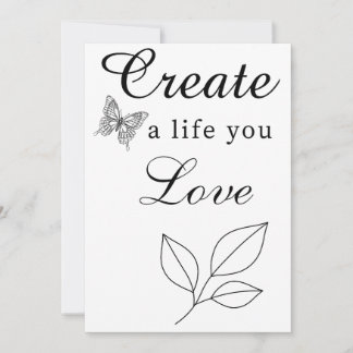 Create a Life You Love Motivational Card
