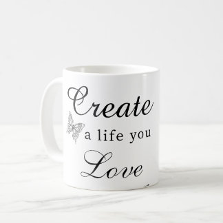 Create a Life You Love Motivational Card Coffee Mug