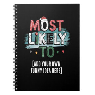 😂Create a Most Likely To 🎄 Funny Christmas Quote Notebook