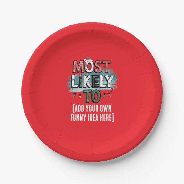 😂Create a Most Likely To 🎄 Funny Christmas Quote Paper Plate (Front)