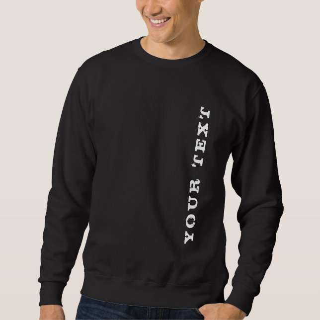 Create Custom Add Your Text Template Men's Black Sweatshirt (Front)