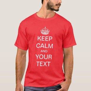 Create / Customise your own Keep Calm Shirt