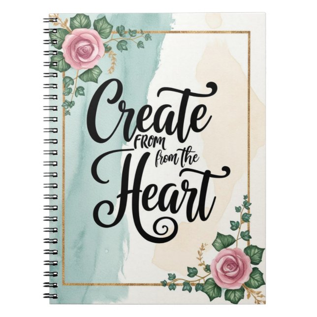 Create From The Heart Notebook (Front)