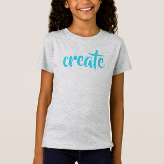 "Create" Girl's T-Shirt