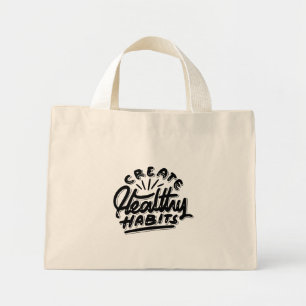 create healthy habbits self motivational design mini tote bag