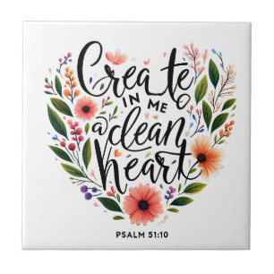 Create in Me a clean Heart floral Tile