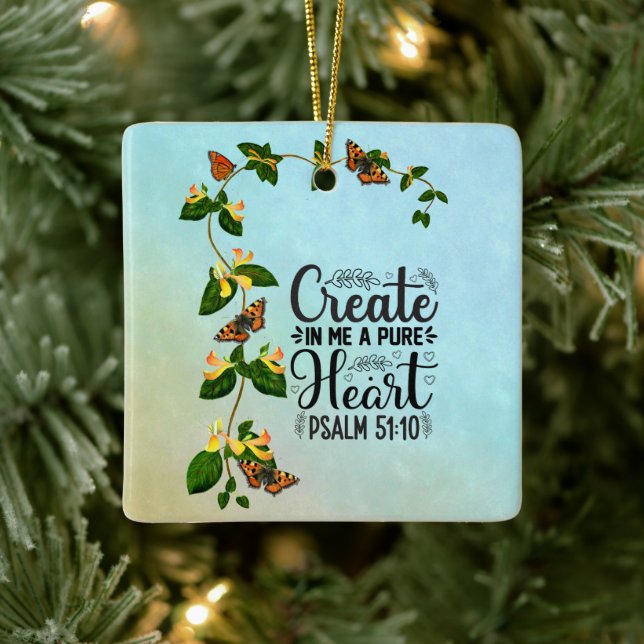 Create in me a Pure Heart Psalm 51: 10 Ceramic Ornament (Tree)