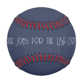Create Jobs for the USA Citizens Baseball