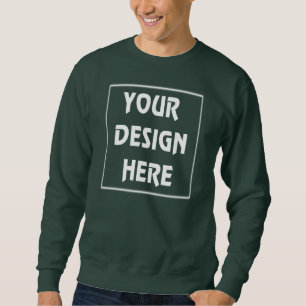 Create My Own Green Sweatshirt