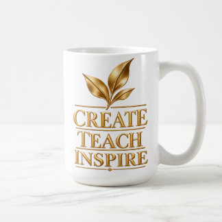 Create Teach Inspire - Teachers Gift Coffee Mug