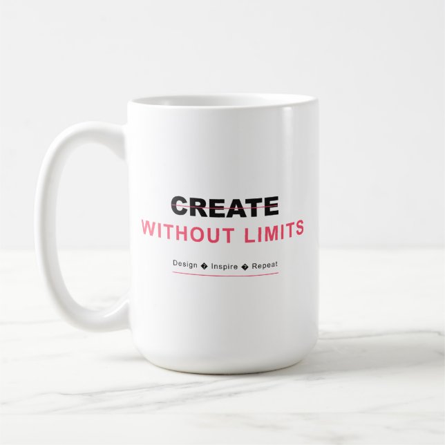 Create without limits design inspire repeat coffee mug (Left)