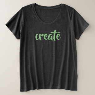 "Create" Women's Plus Size T-Shirt