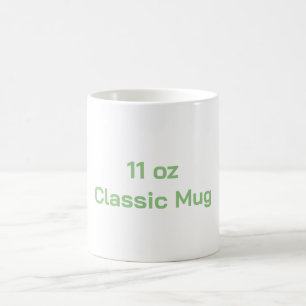 Create You Own 11 oz, Classic Mug