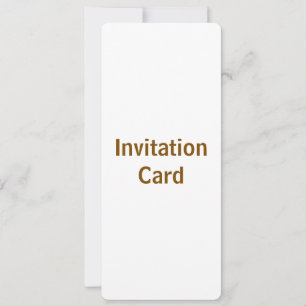 Create You Own 4" x 9.25"  Invitation Card