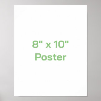 Create You Own 8"x10" Poster