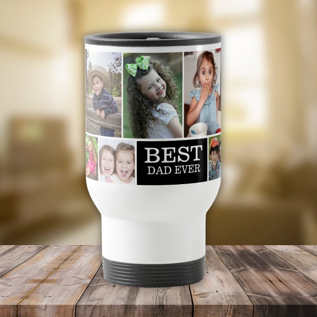 Create Your Own 10 Photo Collage Best Dad Ever Travel Mug (Create Your Own 10 Photo Collage Best Dad Ever Travel Mug)