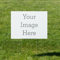 Create Your Own 18"x24" Yard Sign