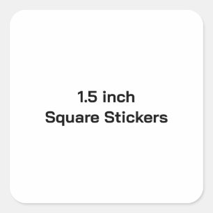 Create Your Own 1.5 inch Glossy Square Sticker
