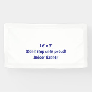 Create Your Own 1.6' x 3' Indoor Banner