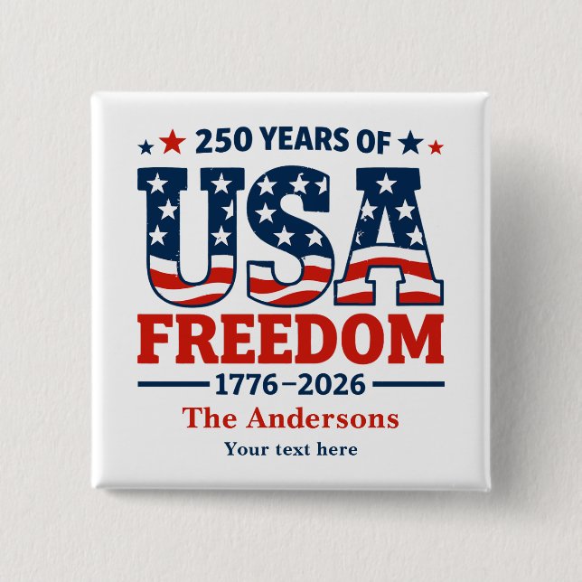 Create Your Own 250 Years of USA Freedom Button (Front)