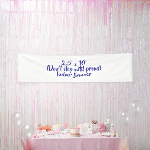 Create Your Own 2.5' x 10' Indoor Banner
