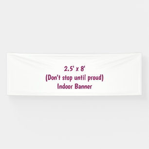 Create Your Own 2.5' x 8' Indoor Banner