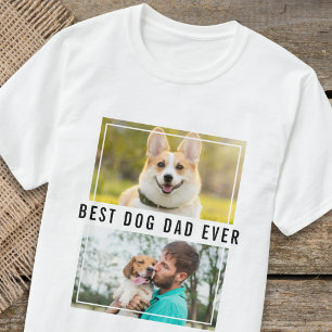 Create Your Own 2 Photo Collage Best Dog Dad Ever T-Shirt