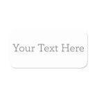 Create Your Own 3" X 1.5" Name Tag