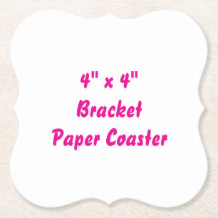Create Your Own 4" x 4" Bracket Paper Coaster