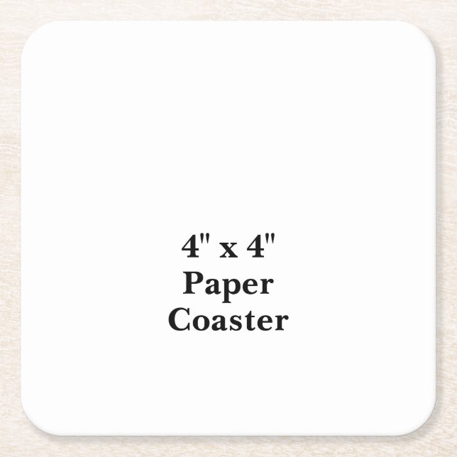 Create your own 4" x 4" Square Paper Coaster (Front)