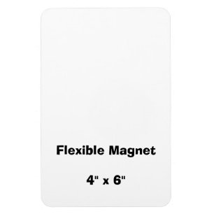 Create Your Own 4'' x 6'' Flexible Magnet