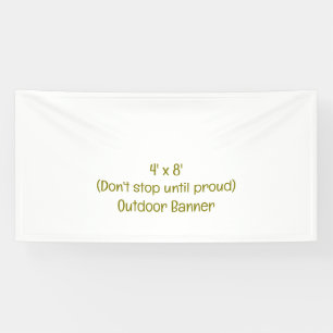 Create Your Own 4' x 8' Outdoor Banner