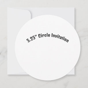 Create Your Own 5.25" Circle Invitation