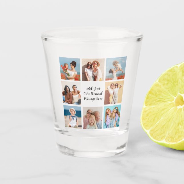 Create Your Own 8 Photo Collage Add Your Greeting Shot Glass (Front)