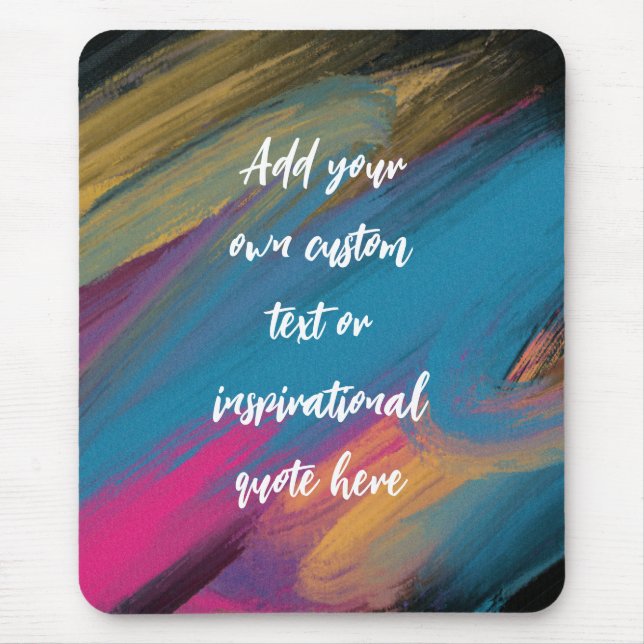 Create Your Own Abstract Motivational Quote Mouse Pad (Front)