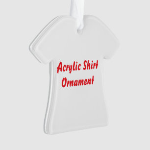 Create Your Own Acrylic Shirt Ornament
