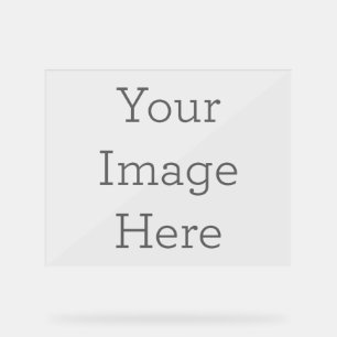 Create Your Own Acrylic Sign