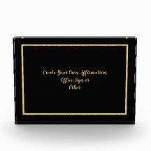 Create Your Own Affirmation or Text Black & Gold