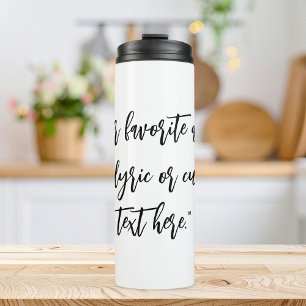 Create Your Own Calligraphy Quote Thermal Tumbler