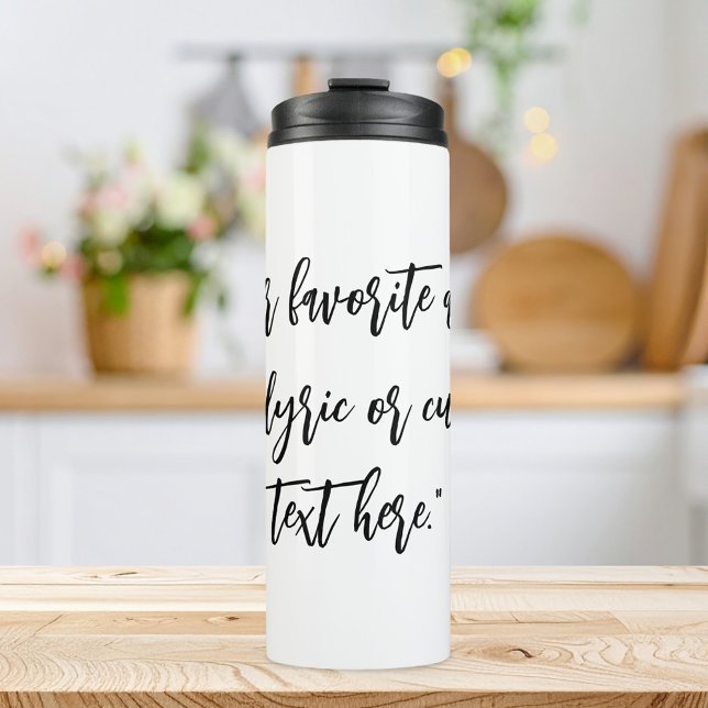 Create Your Own Calligraphy Quote Thermal Tumbler (Creator Uploaded)
