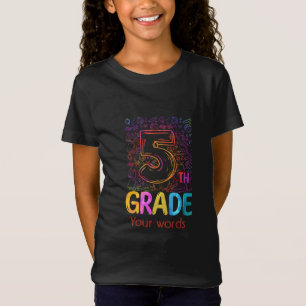 Create Your Own Colourful 5th Grader T-Shirt