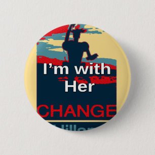 Create Your Own Colourful Change I am With Her 6 Cm Round Badge