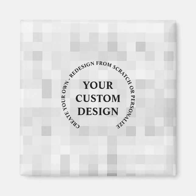 Create Your Own Completely Custom Magnet (Front)