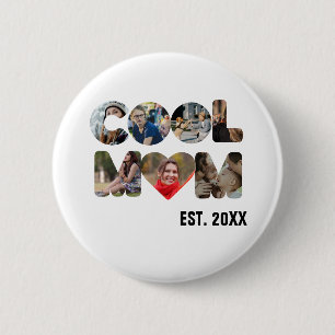 Create your own Cool mum 7 letter photo for her 6 Cm Round Badge