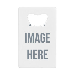 Create Your Own Credit Card Bottle Opener